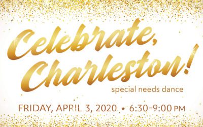 “Celebrate, Charleston!” Special Needs Dance – POSTPONED