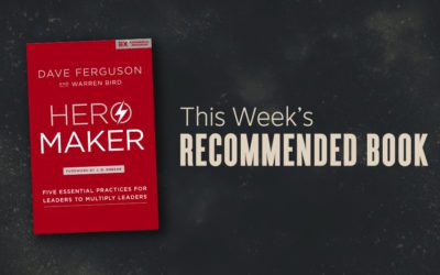 Book | Hero Maker: Five Essential Practices for Leaders to Multiply Leaders