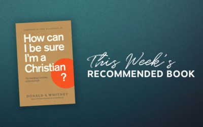 Resource | How Can I Be Sure I’m a Christian?: The Satisfying Certainty of Eternal Life