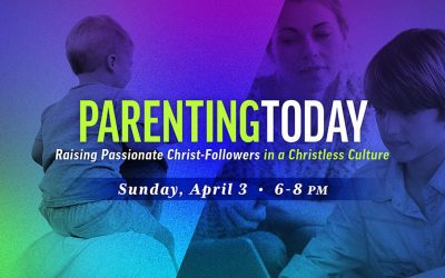 Parenting Today: Raising Passionate Christ-followers in a Christless Culture