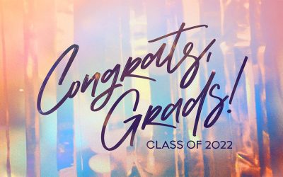 Honoring Our 2022 Graduates