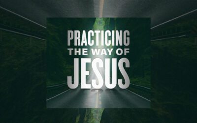Sermon Series | Practicing the Way of Jesus