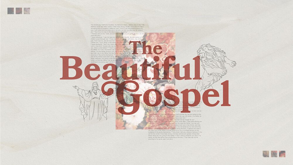 The Beautiful Gospel