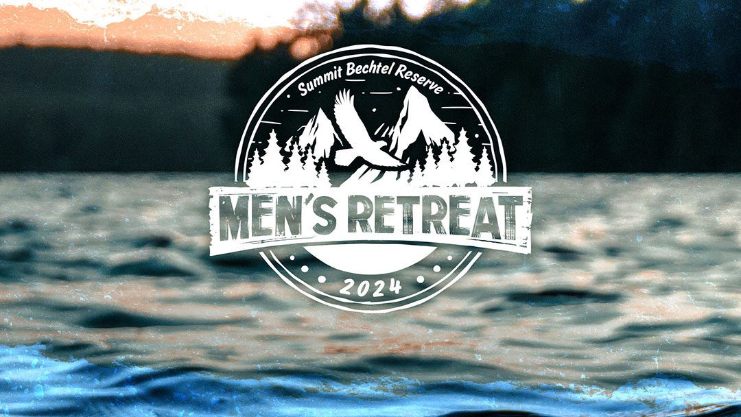 Save the Date! | 2024 Men’s Retreat