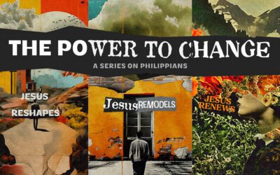 Sermon Series | The Power to Change
