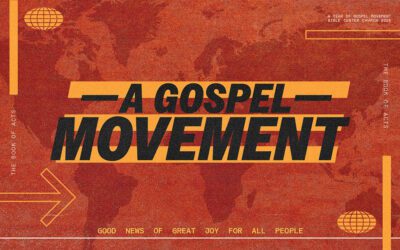 Sermon Series | A Gospel Movement: Good News of Great Joy for All People
